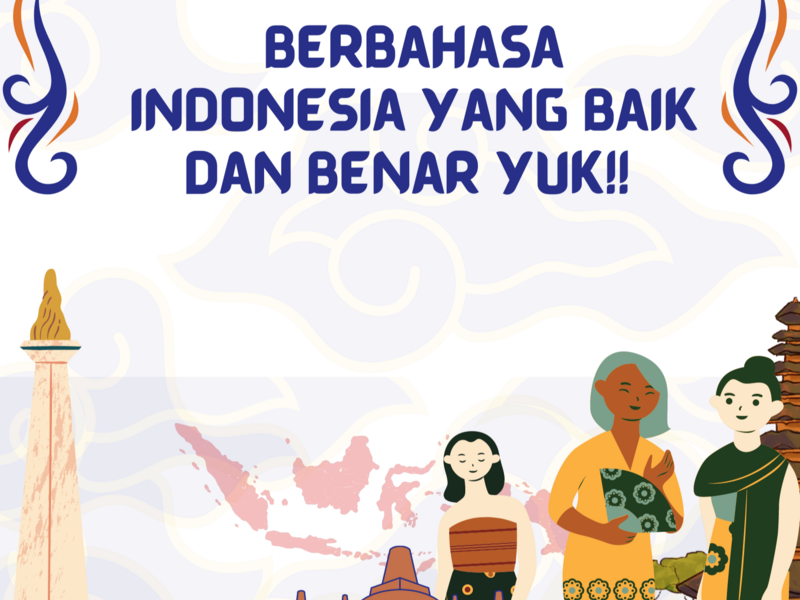 Belajar Berbahasa Indonesia Yang Baik Dan Benar ,Yuk !