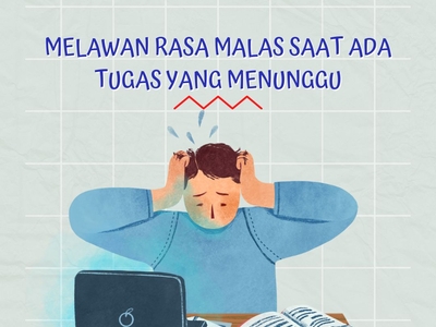 Bertarung Melawan Kemalasan: Trik Melawan Rasa Malas saat ada Tugas yang Menunggu