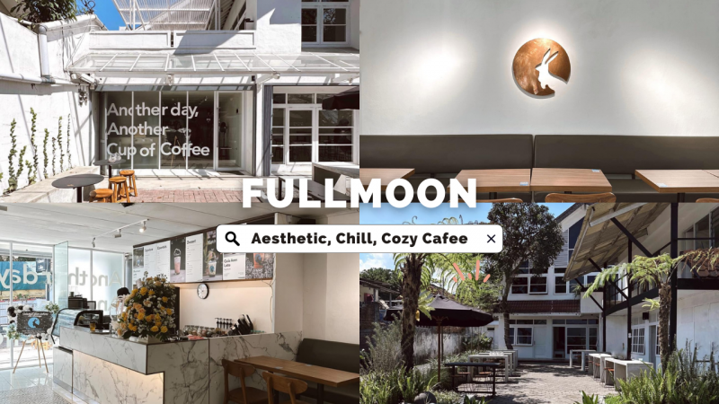 FULLMOON - AESTHETIC, CHILLS AND COZY CAFEE