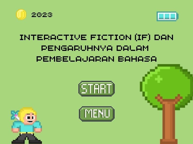 Interactive Fiction (IF) dan Pengaruhnya Dalam Pembelajaran Bahasa