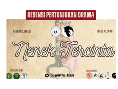 Resensi Pertunjukan Drama “Nenek Tercinta” Karya Arifin C Noer    