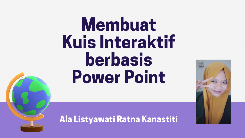 Tutorial Membuat Kuis Interaktif Berbasis Power Point