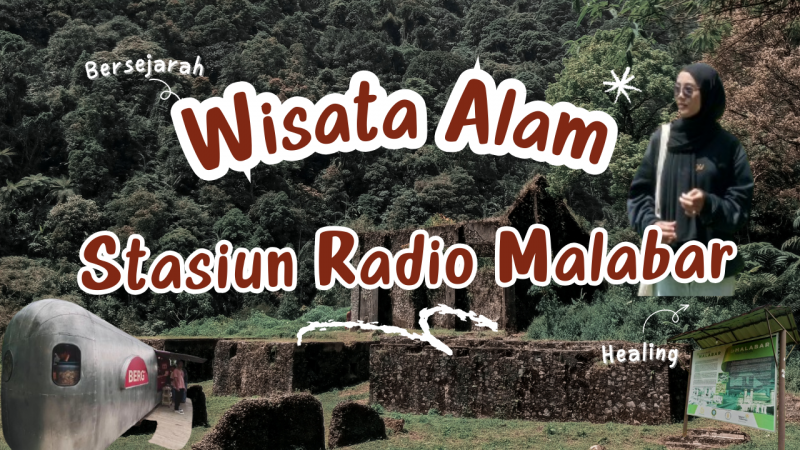 Wisata Alam Bersejarah: STASIUN RADIO MALABAR | Kab. Bandung